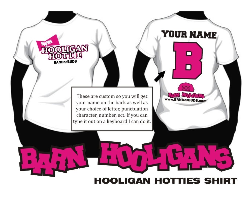 Barn Hooligans — Custom Hooligan's Hotties Shirt