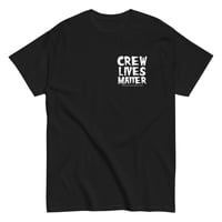 Image 1 of Crew Lives Matter Mens/Womens Tee