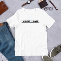 MaybeItsFate Unisex t-shirt