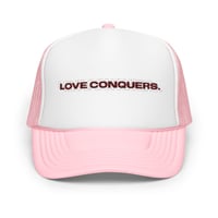 Image 2 of LOVE CONQUERS Pink & White Foam trucker hat