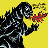 Senzabenza - Godzilla Kiss Lp 