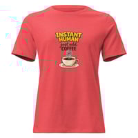 Image 1 of Women's Relaxed T-Shirt, Just Add Coffee, Coffee Lovers tee