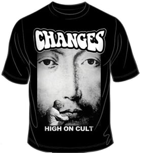 Image of Changes "High on Cult" T shirt