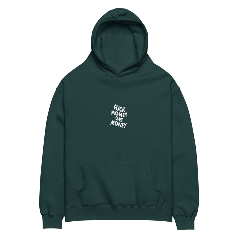 Image of SCAMMY GREEN FUCK MONEY GET MONEY HOODIE