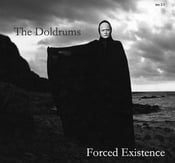 Image of The Doldrums - Forced Existence 7"