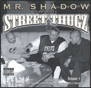 Image of MR SHADOW PRESENTS STREET THUGZ