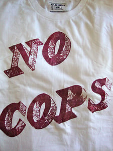 Image of No Cops shirt