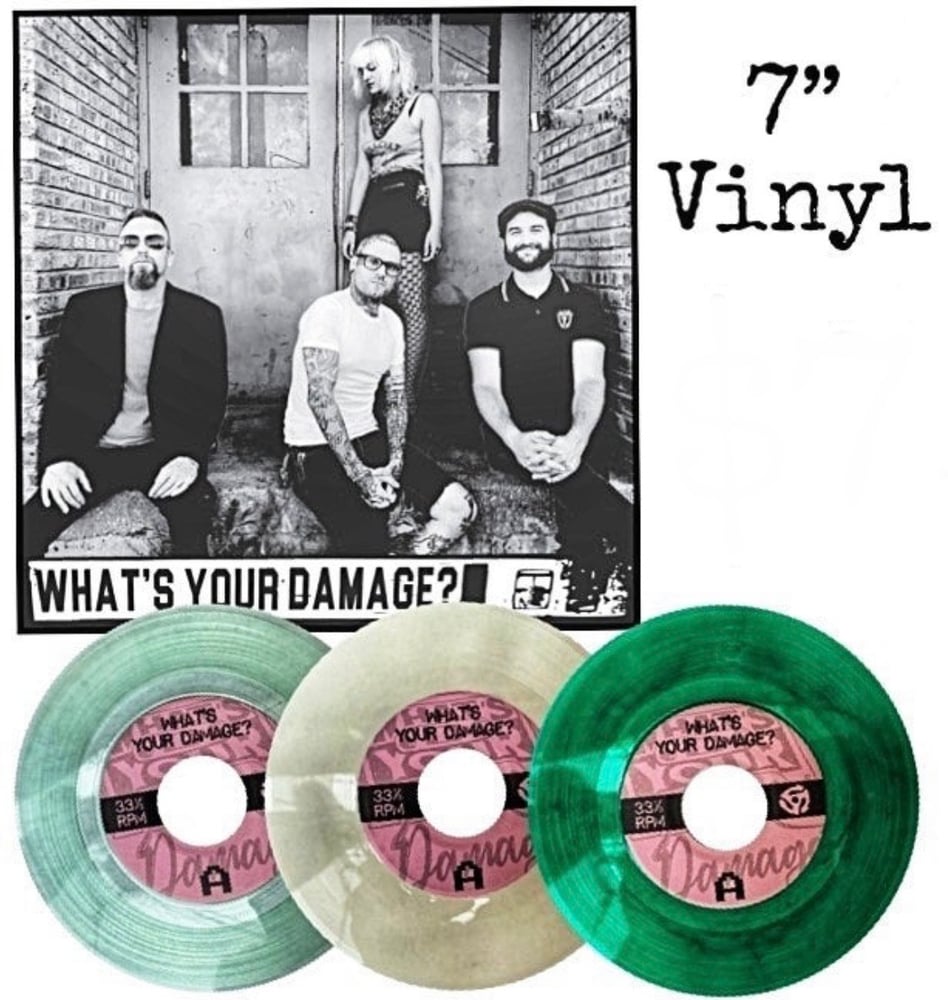 Image of What’s Your Damage? on 7” Vinyl