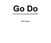 Image of Go Do (eBook) - A short book on productivity and motivation. By Steve Faulkner