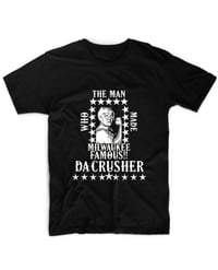 da crusher shirt