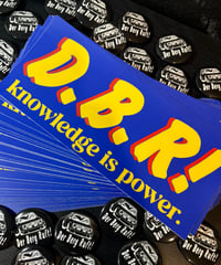DBR! bumper sticker… and pin!