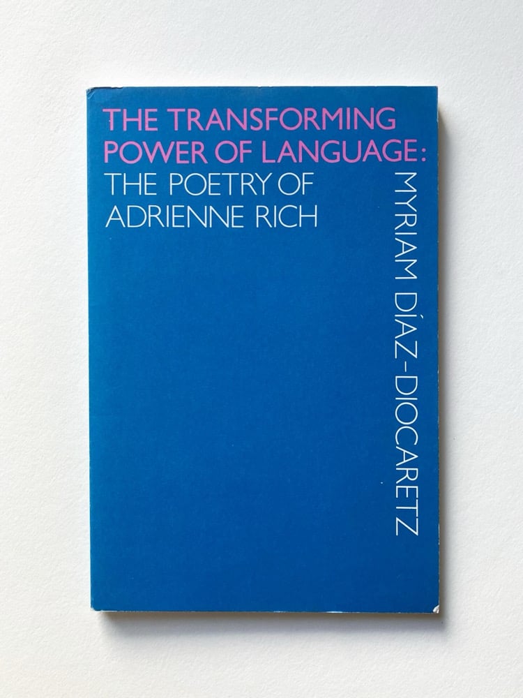 The Transforming Power of Language: The Poetry of Adrienne Rich