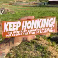 Image 1 of Keep Honking Bumper Sticker