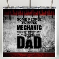Image 2 of Some people call me Mechanic the most important call me Dad Tumbler