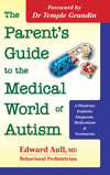 The parents guide to the medical world of autism 