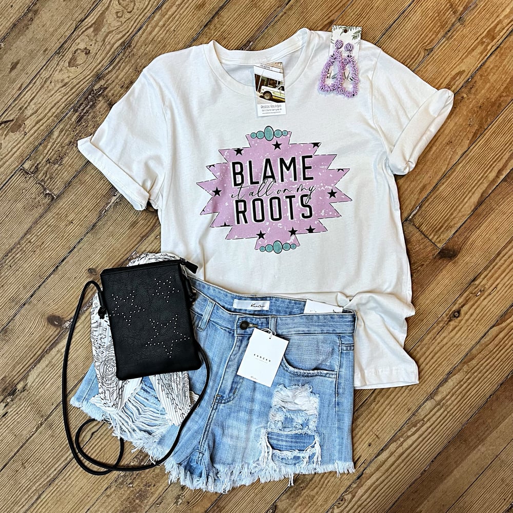 Blame it on my Roots tee