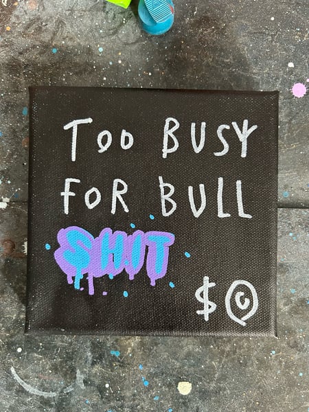 Image of ‘Too busy…’ canvas