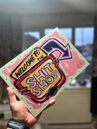 Image 2 of Welcome To The Shit Show | Hand Painted Sign