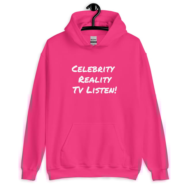 Unisex Hoodie/Celebrity Reality Tv