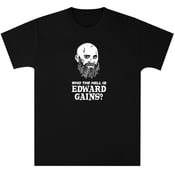 Image of Who The Hell Is Edward Gains T-Shirt