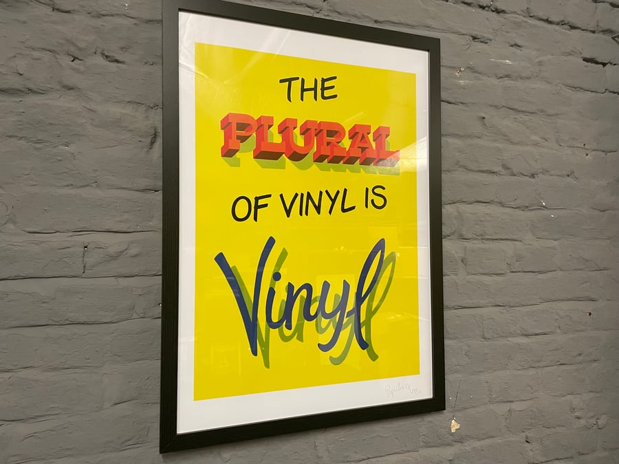 Image of The Plural Of Vinyl Is Vinyl LIMITED PRINT