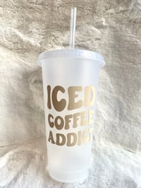 Image 1 of Iced Coffee Addict Cold Cup