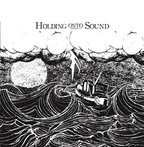 Image of Holding Onto Sound - The Tempest EP 7" 