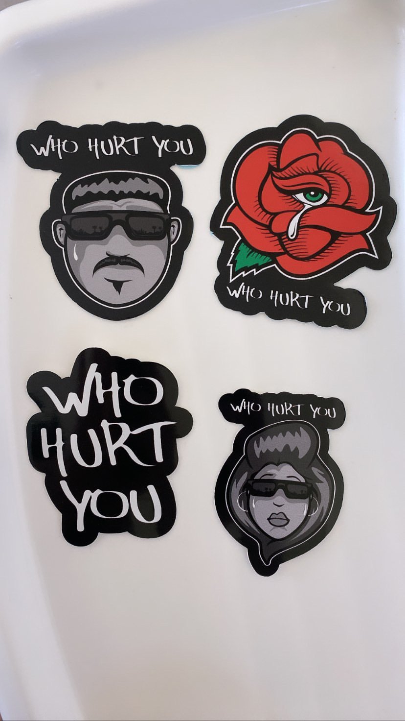 Who Hurt You Sticker