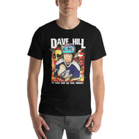 Image 1 of Dave Hill "I'm Taking Over This Town. Probably." T-shirt