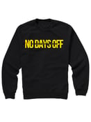 Image of No Days Off - By Any Means Necessary Crewneck