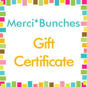 Image of Merci*Bunches Gift Certificates