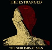 Image of The Estranged "The Subliminal Man" LP