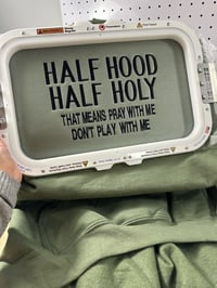 Image 1 of Half Hood Half Holy Hoodie