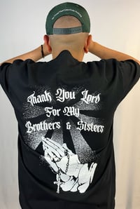 Image 1 of Thank You Lord For My Brothers And Sisters Tshirt