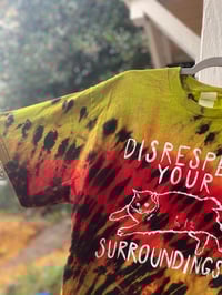 Image 2 of MEDIUM Disrespect Your Surroundings Tie Dye Shirt C4