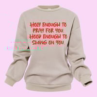 Image 3 of Holy Enough Sweatshirt 