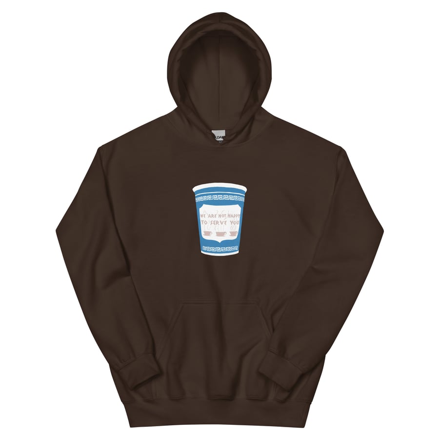 Image of WE ARE NOT HAPPY TO SERVE YOU HOODIE 