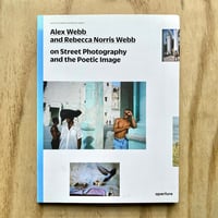 Image 1 of Alex Webb & Rebecca Norris Webb on Street Photography and the Poetic Image (Signed x2)