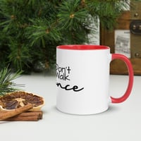 Image 2 of Don't Walk, Dance Mug with Color Inside