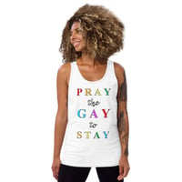 "PRAY THE GAY TO STAY" Unisex Tank by InVision LA