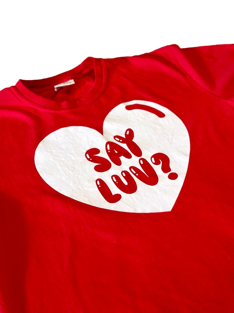 Image of Say Luv? Red Short Sleeve Tee.