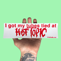 Hot Topic Bumper Sticker