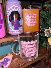 Image 3 of “Made from Mama’s Prayers & Daddy’s Hustle”  Flask