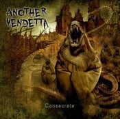 Image of Another Vendetta "Consecrate" CD