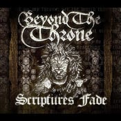 Image of Beyond The Throne - Scriptures Fade