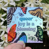 Image 2 of Queer Joy is a Blessing Holo 3” Sticker