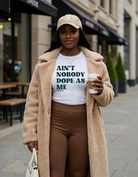 Image 2 of "AIN'T NOBODY DOPE AS ME" TEE