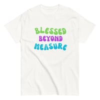 Image 3 of Unisex classic tee, Blessed Beyond Measure Colorful Faith Uplifting Positive Message Tee