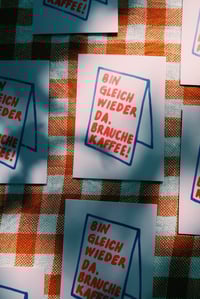Image 2 of Postkarte - Bin gleich wieder da. Brauche Kaffee!