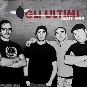 Image of GLI ULTIMI - "QUESTI ANNI"